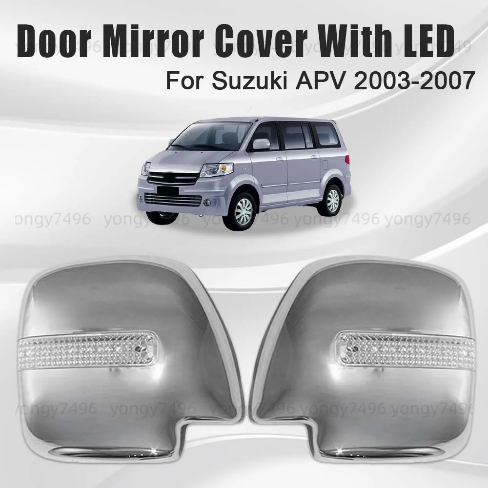 

Car Upgrade Door Mirror Cover With LED For Suzuki APV 2003 2004 2005 2006 2007 Rearview Accessories Decoration Electroplating