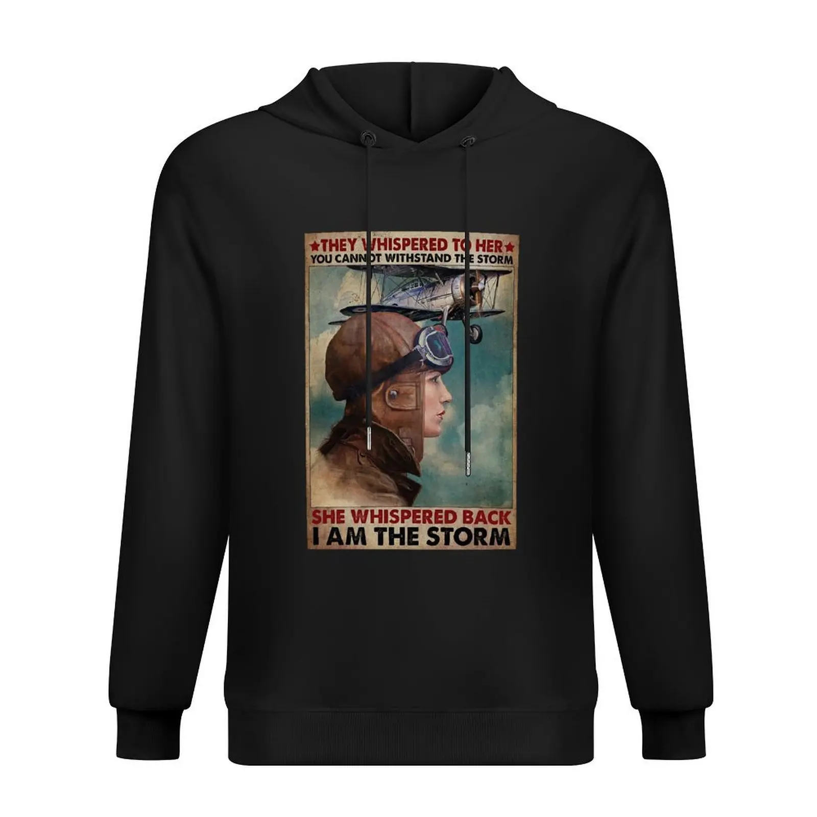 

They whispered to her you cannot withstand the storm she whispered back i am the storm Hoodie men's clothes man hoodie