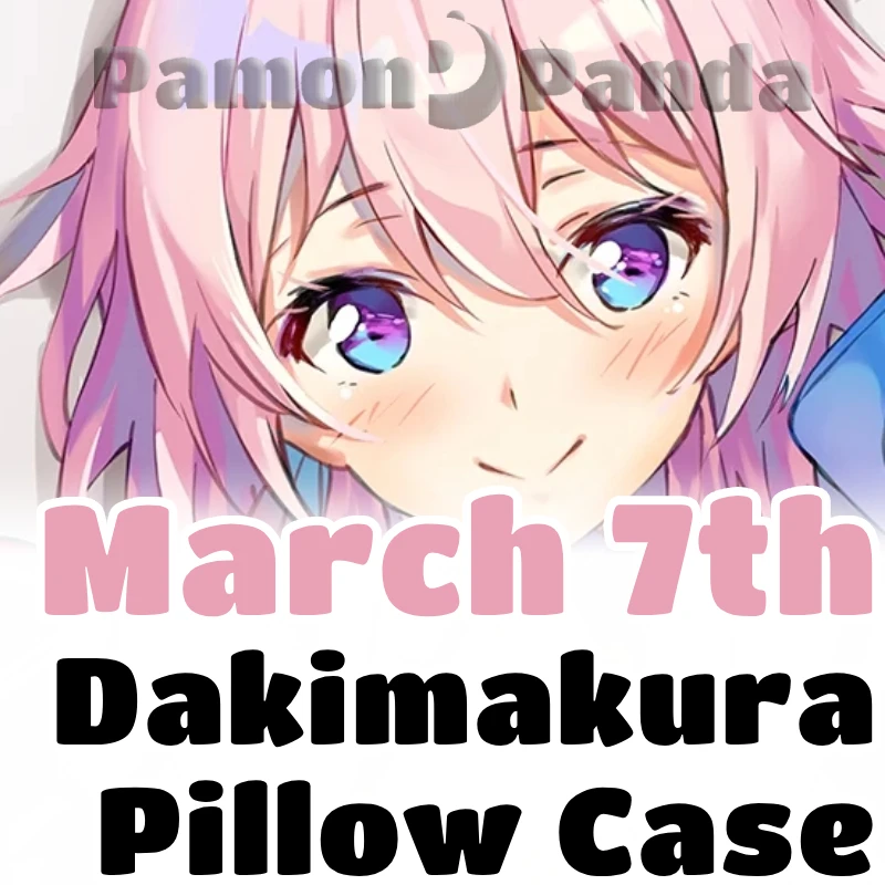 March 7th Dakimakura Honkai Star Rail Hugging Pillow Case Full Body Cushion Cover Pillowcase Home Bedding Decor Otaku Gift MYT
