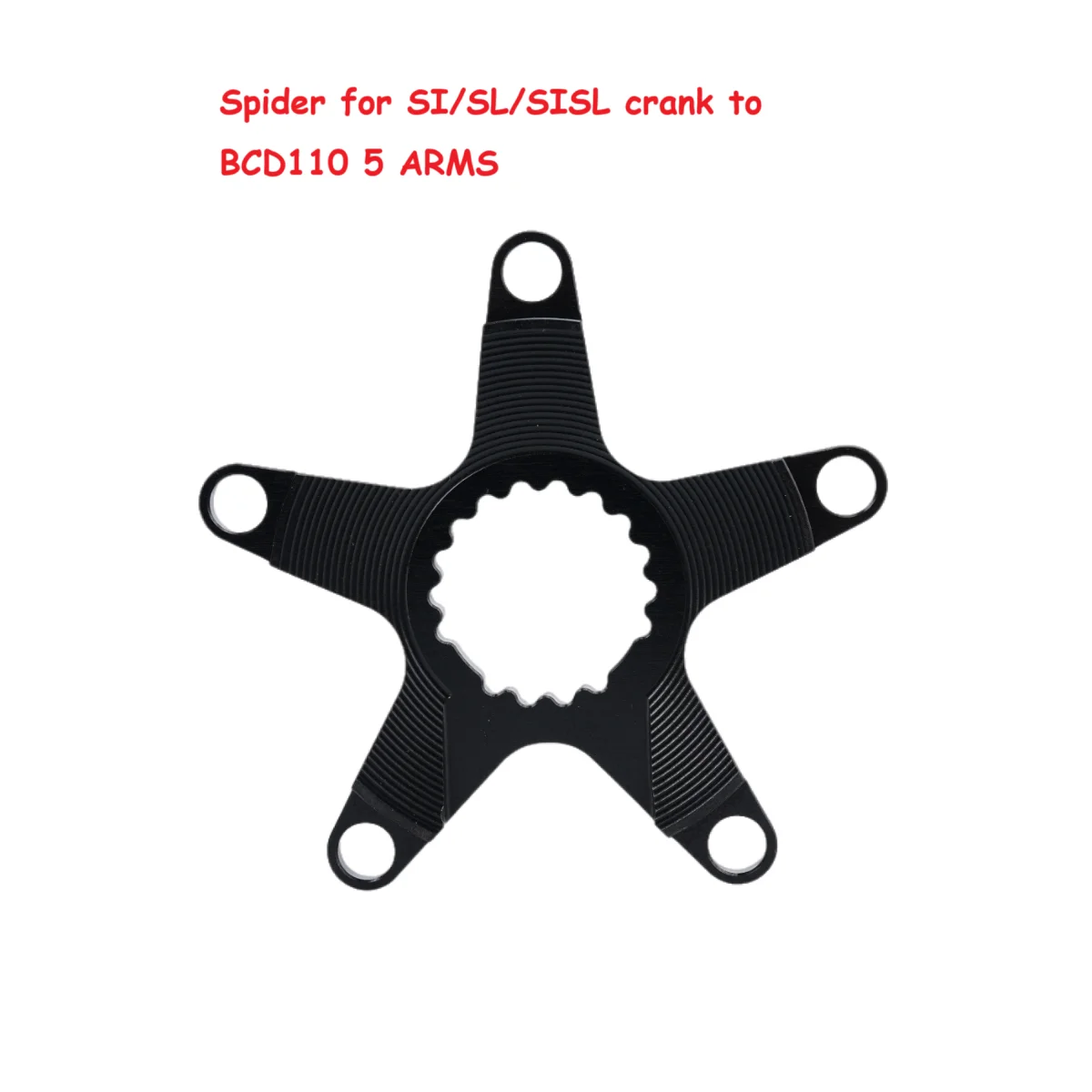 Stone Bicycle Chainring adapter Spider for Cannondale SI/SL/SISL Crank to BCD110 5 Arm