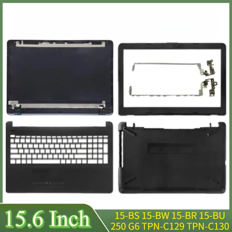 

15.6" Black New For 15-BS 15-BW 15-BR 15-BU 250 G6 TPN-C129 TPN-C130 LCD Back Cover Front Bezel Hinges Palmrest Bottom Case