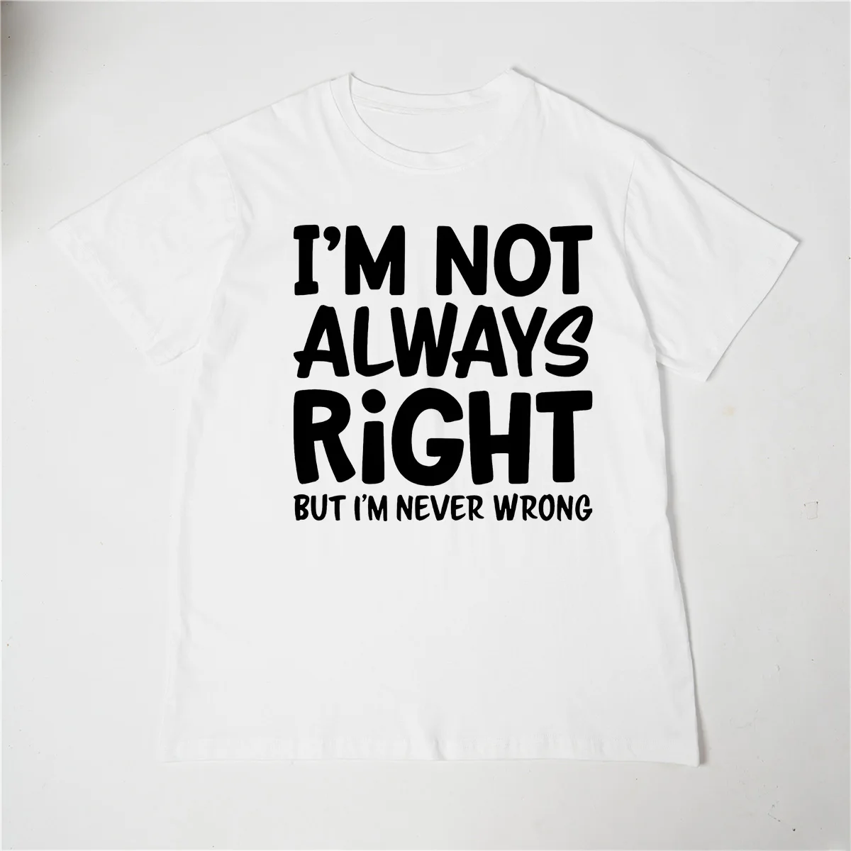 I'M Not Always Right Letter Male T-Shirt High Quality T Shirts Summer Oversized Short Sleeve Clothes Cotton Loose Street Tops