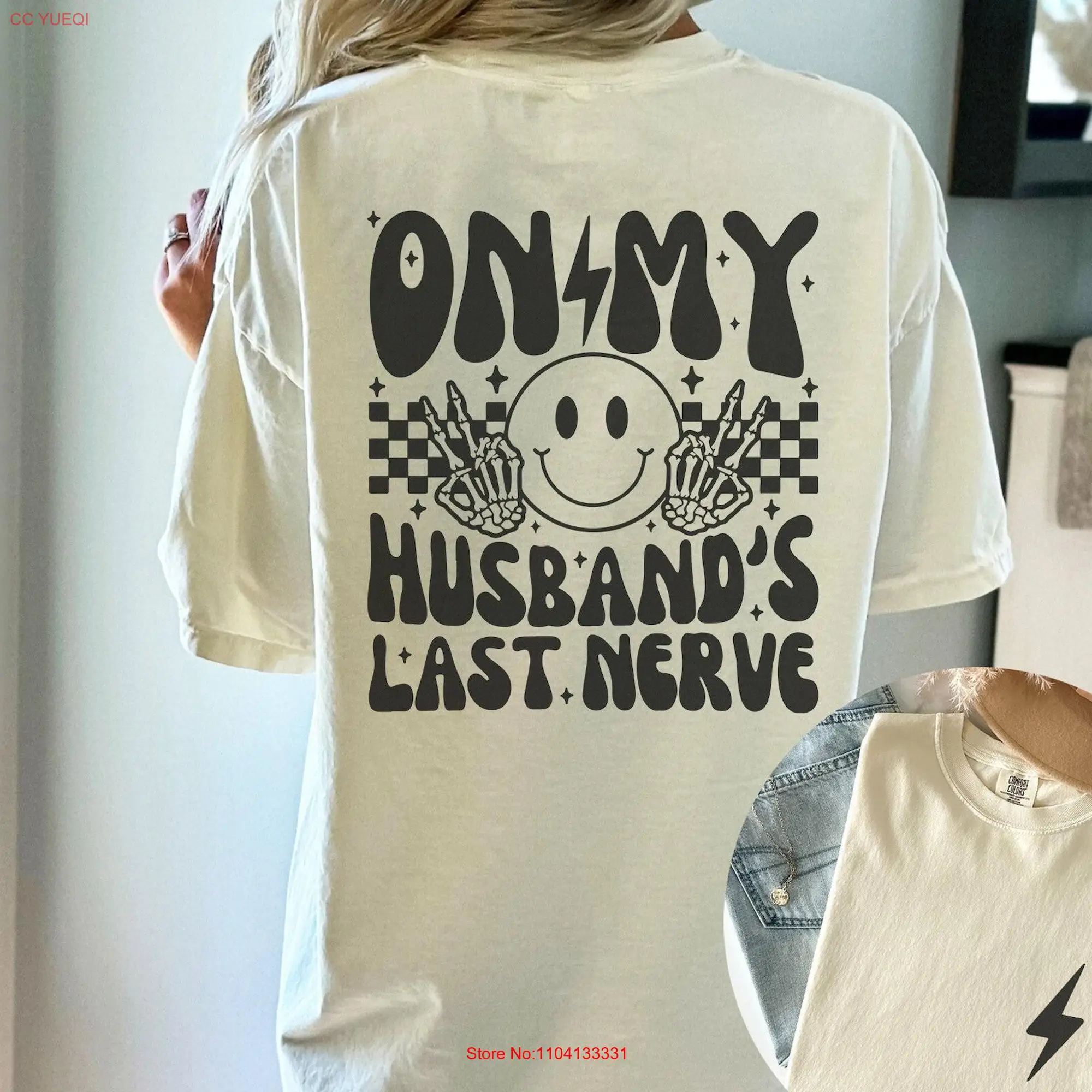 On My Husbands Last Nerve Comfort Colors Front and Back T Shirt Retro Vibe Funny Wife long or short sleeves