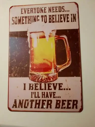 Something to Believe in I Believe Ill Have another Beer 8x12 Metal Wall Sign