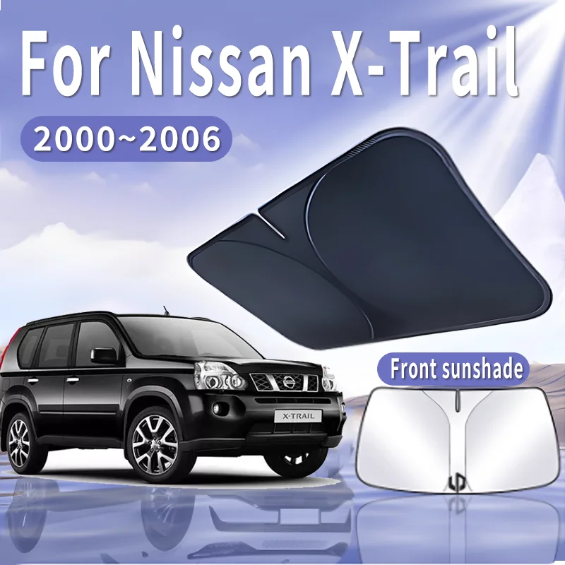 Car Sun Visor For Nissan X-Trail  XTrail X Trail T30 2000~2006 Front Windshield Sunshade Heat Insulation Summer Auto Accessories