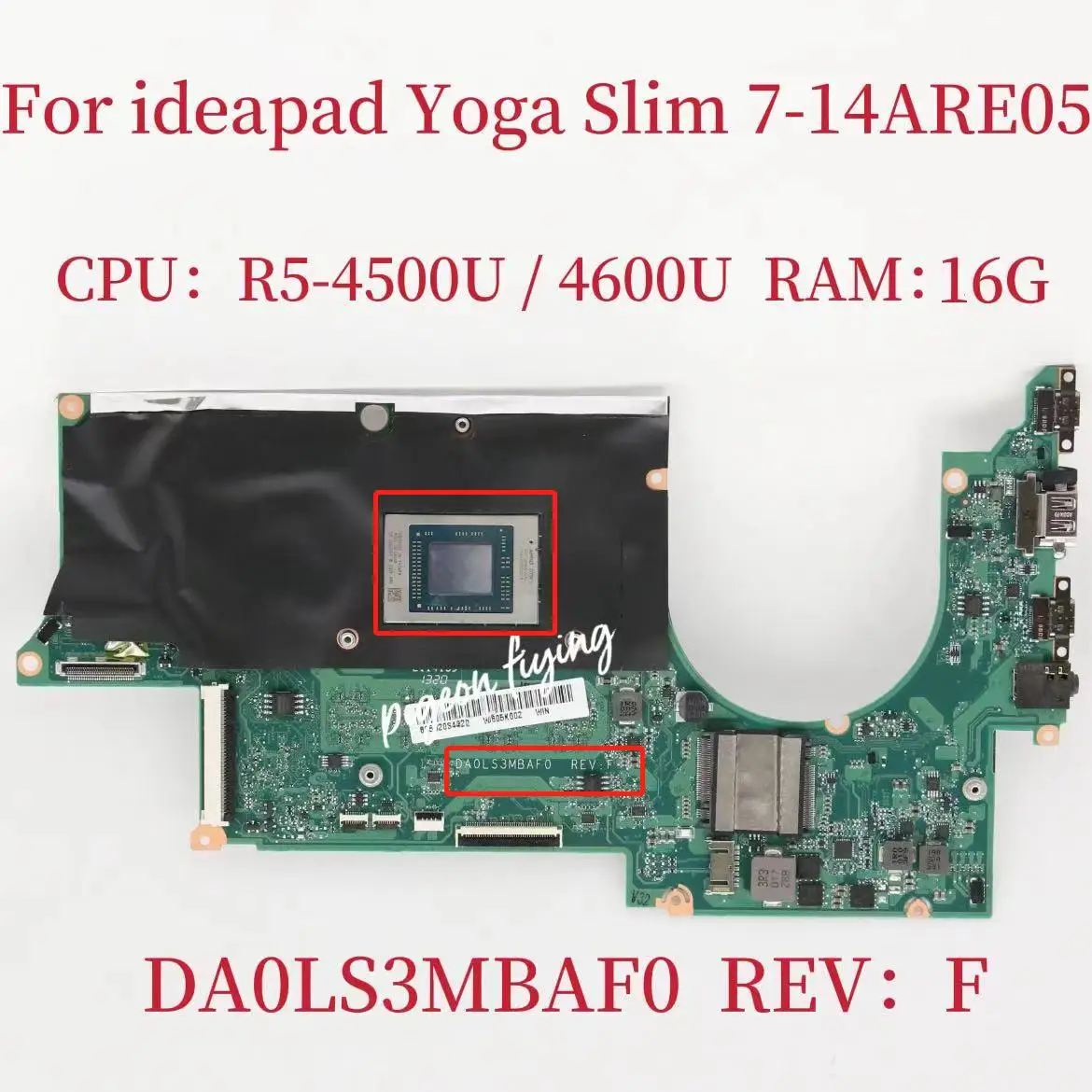 

DA0LS3MBAF0 для Lenovo Ideapad Yoga Slim 7-14ARE05 материнская плата для ноутбука CPU:R5-4500U/4600U RAM:16G FRU:5B20S72531 5B20S44350