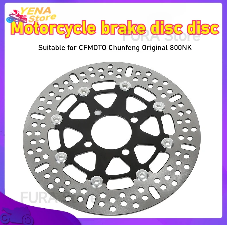 

The front and rear brake discs of aluminum alloy motorcycles are suitable for the original 800NK parts of CFMOTO Chunfeng