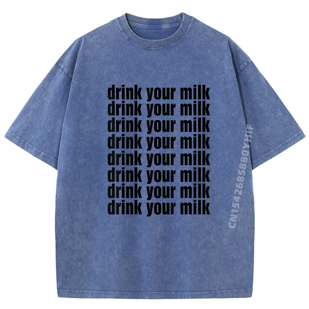

Drink Your Milk Drink Your Milk 3d Printed T Shirts Funny Gifts Vintage Washed Graphic Tee Summer Fashion Clothes