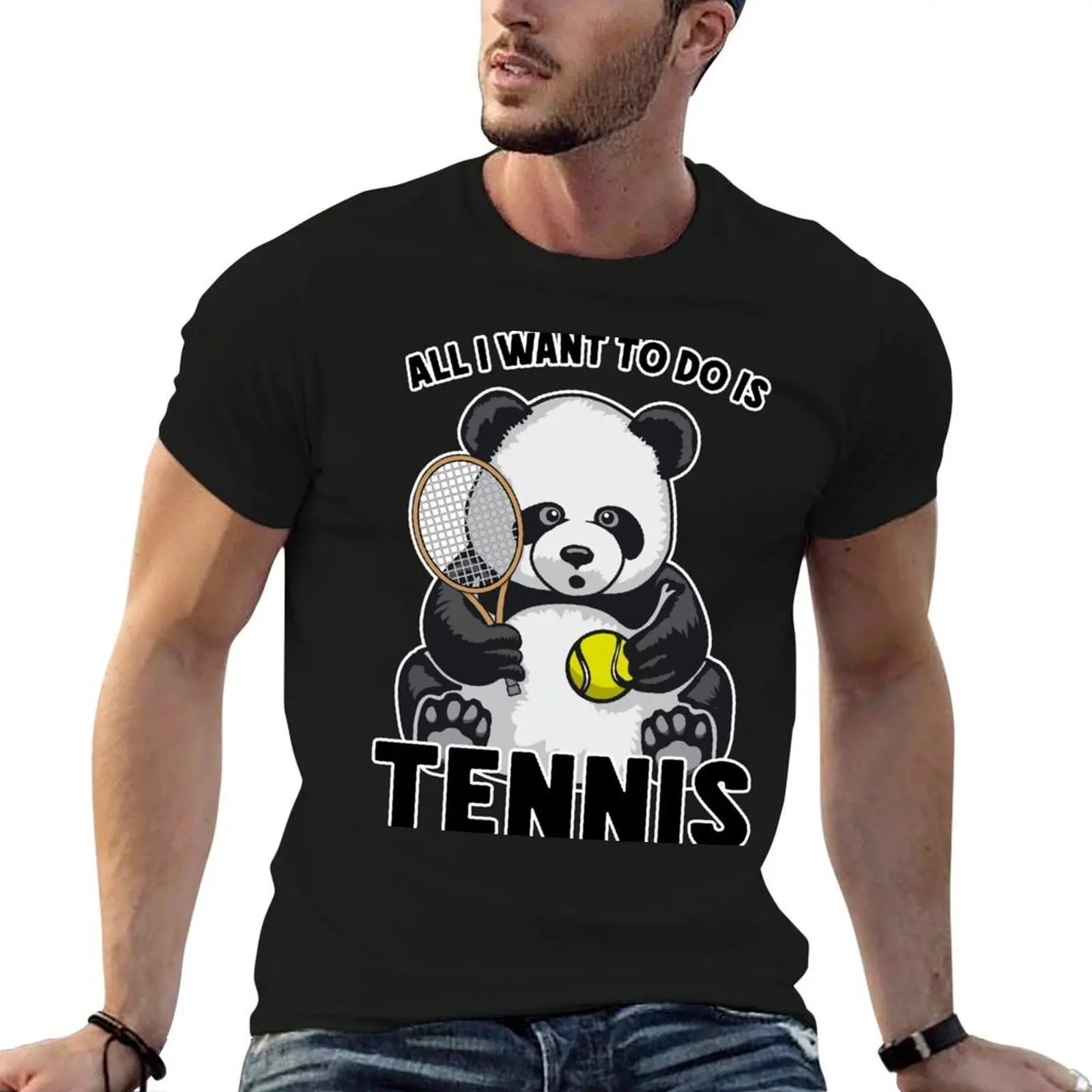 

Panda Tennis All I Want To Do Is Cute Bear Player T-Shirt t shirts for man slim fit printed t shirts for man T-Shirt