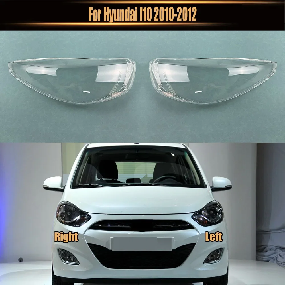 

For Hyundai I10 2010 2011 2012 Headlamp Transparent Cover Lamp Shade Headlight Shell Lens Plexiglass Replace Original Lampshade