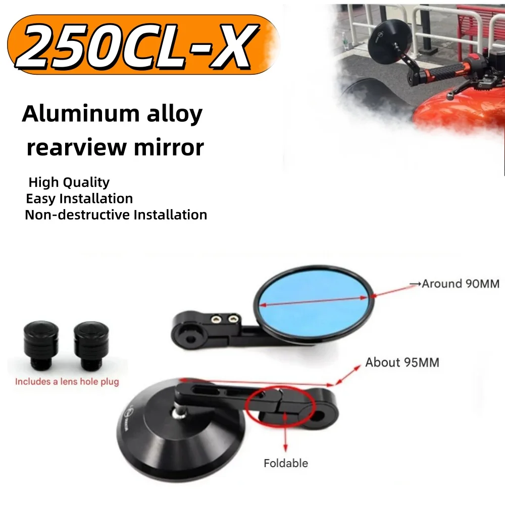 Compatible with 250CL-X motorcycle handlebar end mirrors, handlebar reflectors, and CNC side mirror accessories.(250CL-X)