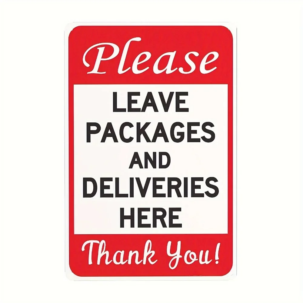 1pc Metal Sign Please Leave Packages and Deliveries Here Luggages Parcels Delivery Friendly Tips Notice Signs Home or Business