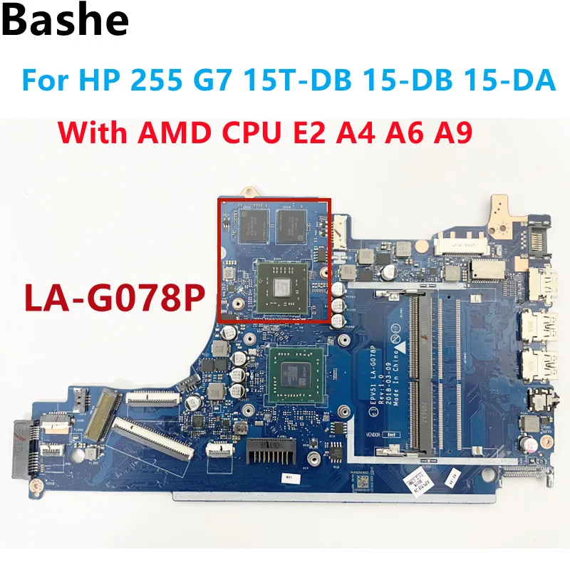 

For HP 255 G7 15T-DB 15-DB 15-DA independence Notebook Motherboar.LA-G078P.With AMD CPU E2 A4 A6 A9 Tested 100% OK