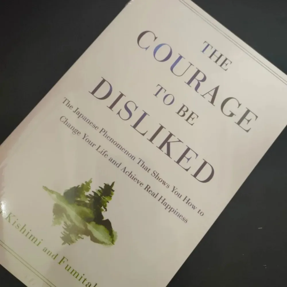 

The Courage To Be Disliked How To Free Yourself Change Your Life and Achieve Real Happiness Paperback English Book