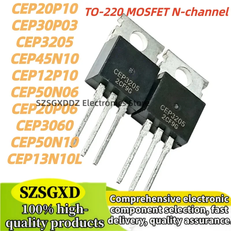 10Uds 100% Brand New CEP45N10 CEP50N06 CEP50N10 CEP12P10 CEP13N10L CEP20P06 CEP20P10 CEP3060 CEP30P03 CEP3205 TO-220 In Stock