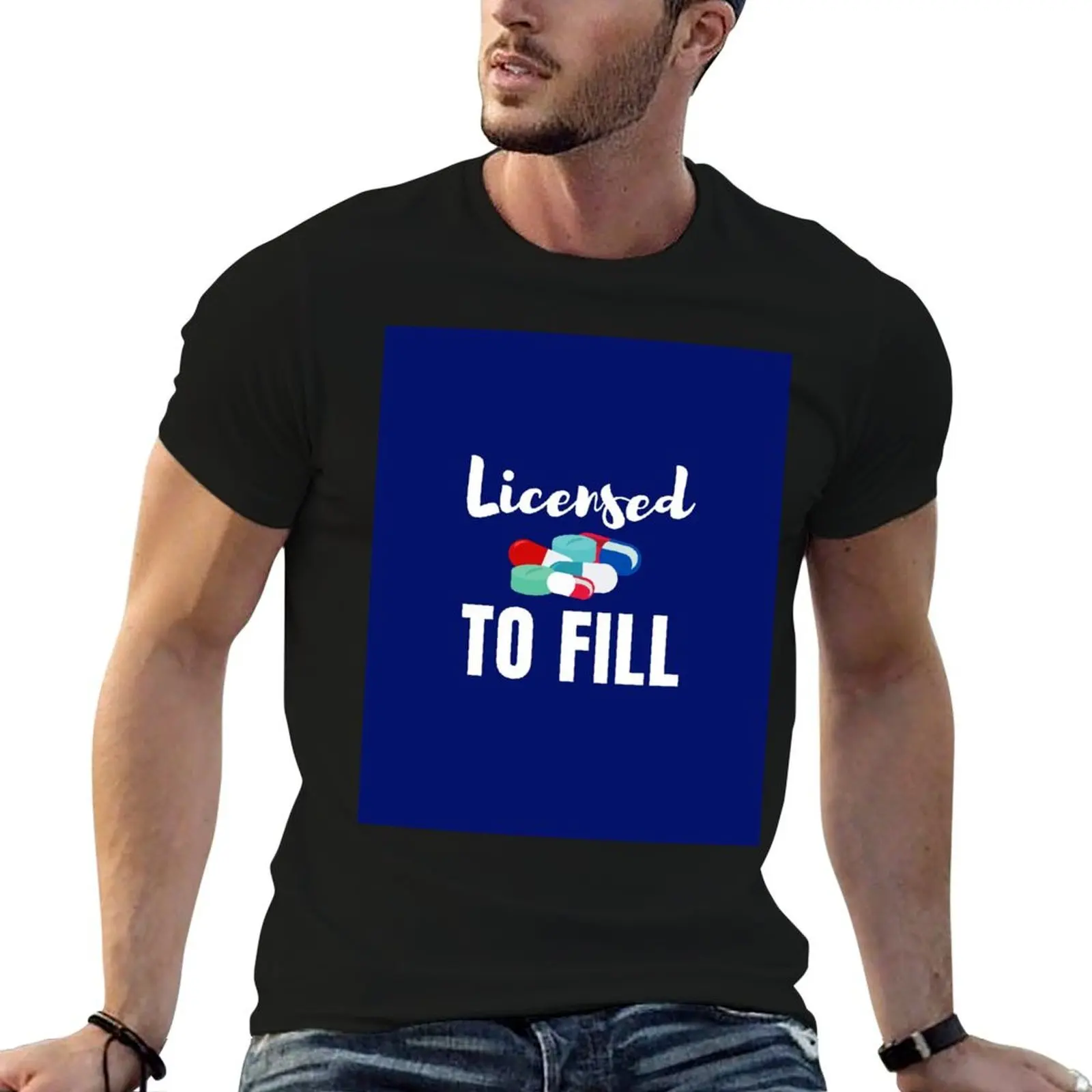 Licensed to fill, pharmacy T-Shirt cheap stuff blanks tops vintage t shirts plus size men clothing