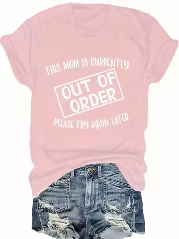 This Mom Is Out Of Order Women's Tee - Funny Mom Life Graphic, Casual Pink Top