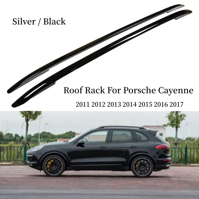 

Roof Rack For Porsche Cayenne 2011-2017 Luggage Carrier Racks Rail Bar Top Rails Boxes Upgrade Refit High Quality Aluminum Alloy
