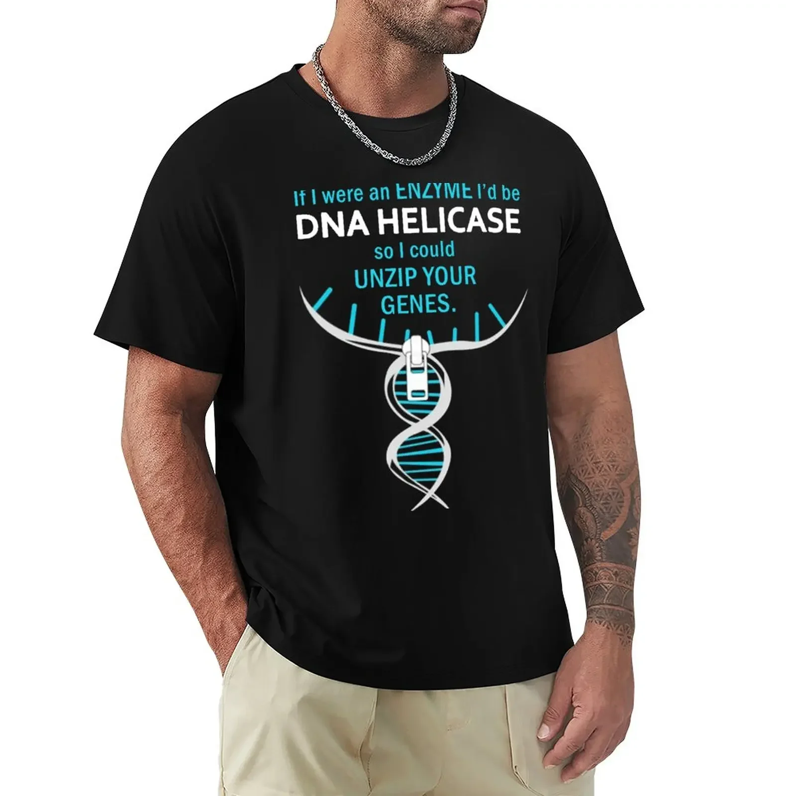 FUNNY BIOLOGY T SHIRT GIFT-IF I WERE AN ENZYME I D BE DNA HELICASE SO I COULD UNZIP YOUR GENES T-Shirt