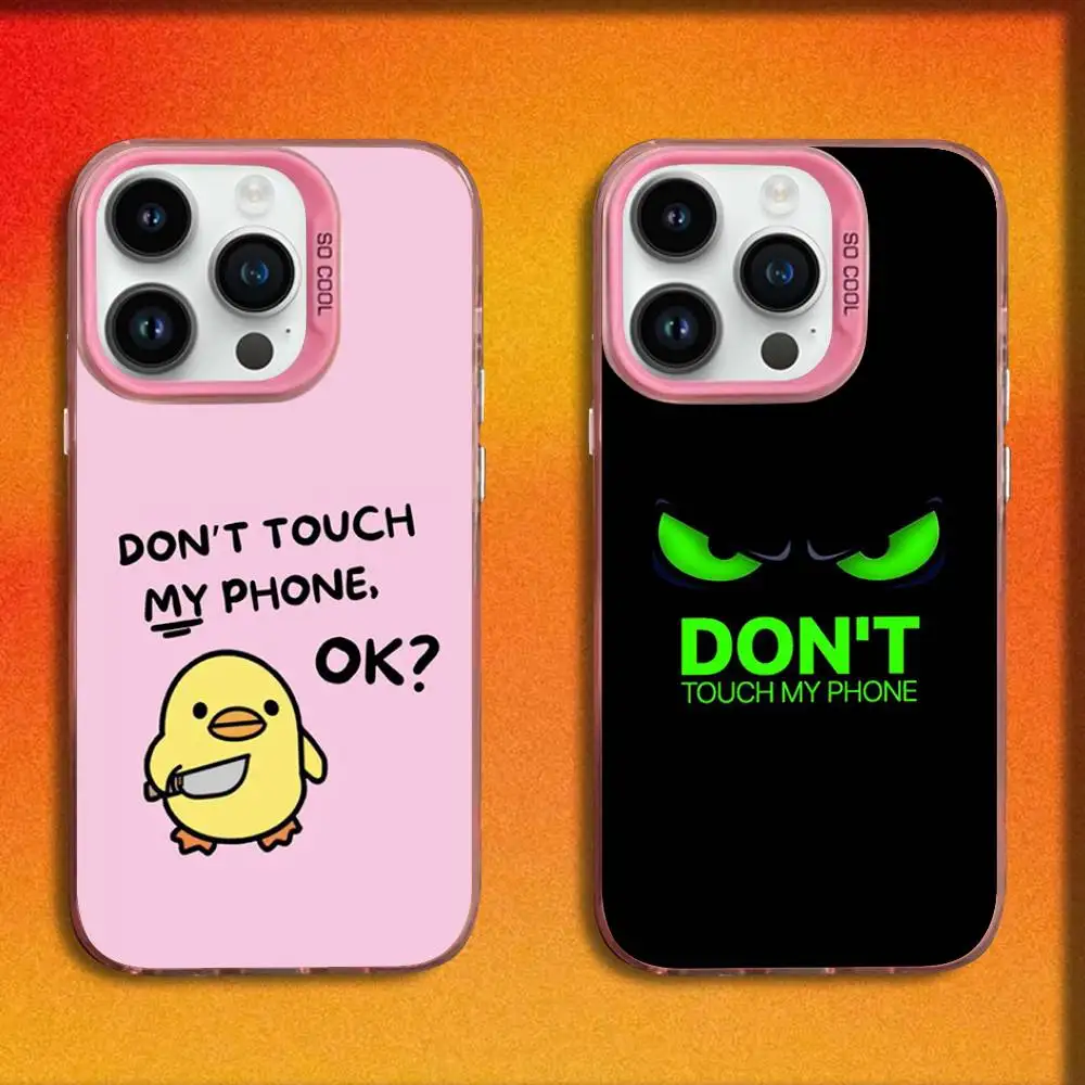 

Dont Touch My Phone Phone Case For iPhone 16,15,14,13,12,11,Mini,Pro,E,MAX Pink Candy Matte Shockproof Cover