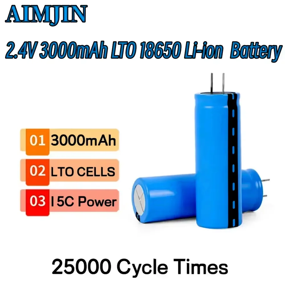 

LTO 18650 Lithium Battery 2.4V 3000mAh Titanic Acid Battery 15C Power Rechargeable Low Temperature Cell 25000 Cycles