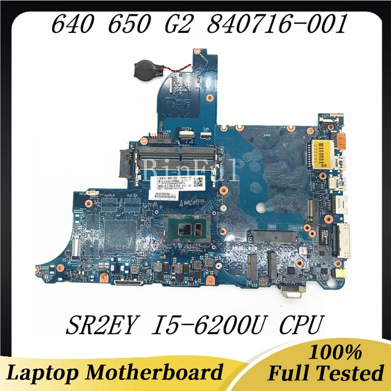 

840716-001 840716-501 840716-601 For Elitebook 640 650 G2 Laptop Motherboard 6050A2723701-MB-A02 W/SR2EY I5-6200U CPU 100%Tested