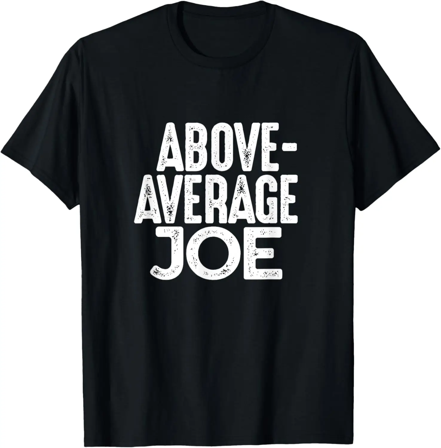 Above Average Joe Funny Gym Name T-shirt Gift T-Shirt