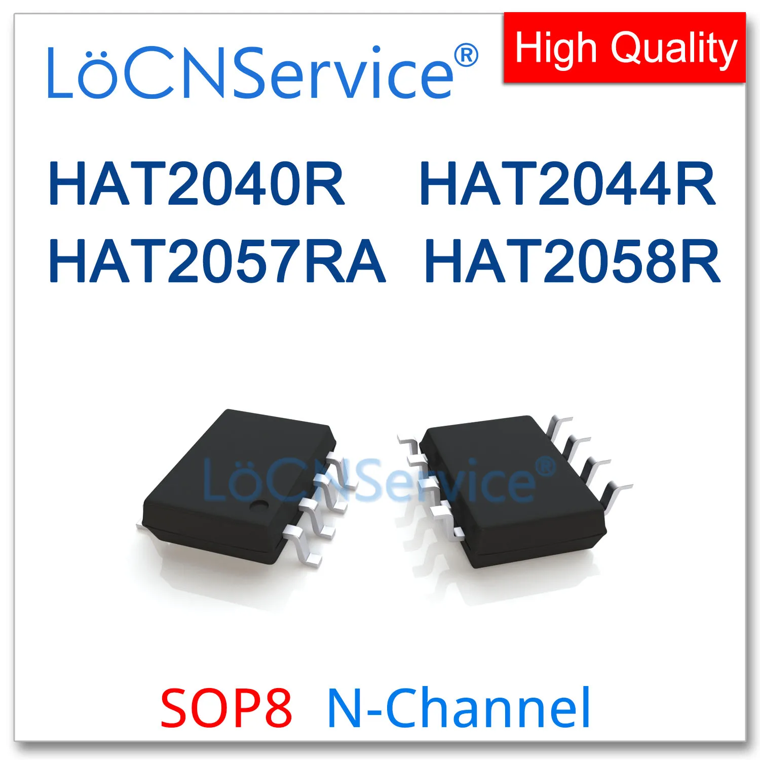 LoCNService 50PCS 500PCS SOP8 HAT2040R HAT2044R HAT2057RA HAT2058R N-CHANNEL High quality HAT 2040R 2044R 2057RA 2058R