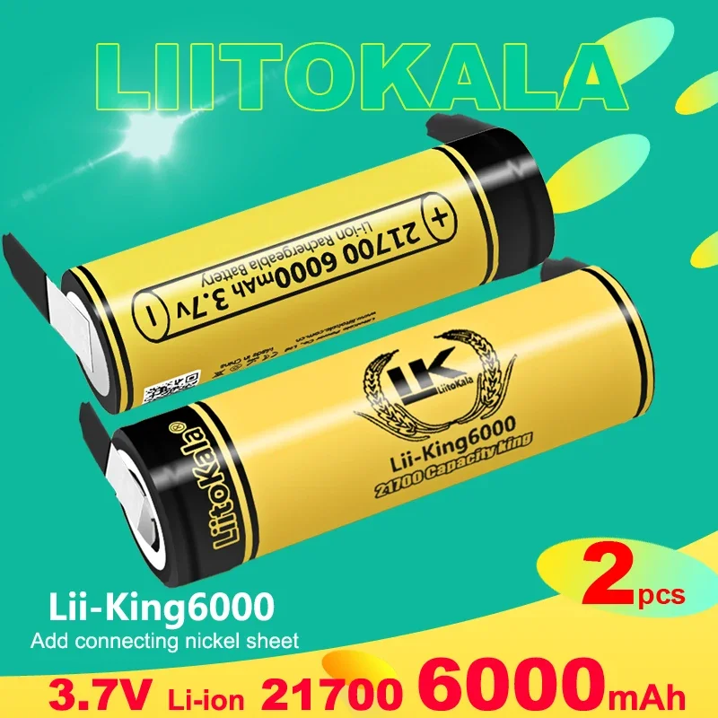 2 шт. LiitoKala King6000-N 21700 6000 мАч высокой емкости 3,7 В перезаряжаемые литий-ионные элементы для фонарика Power Bank игрушки фонарик