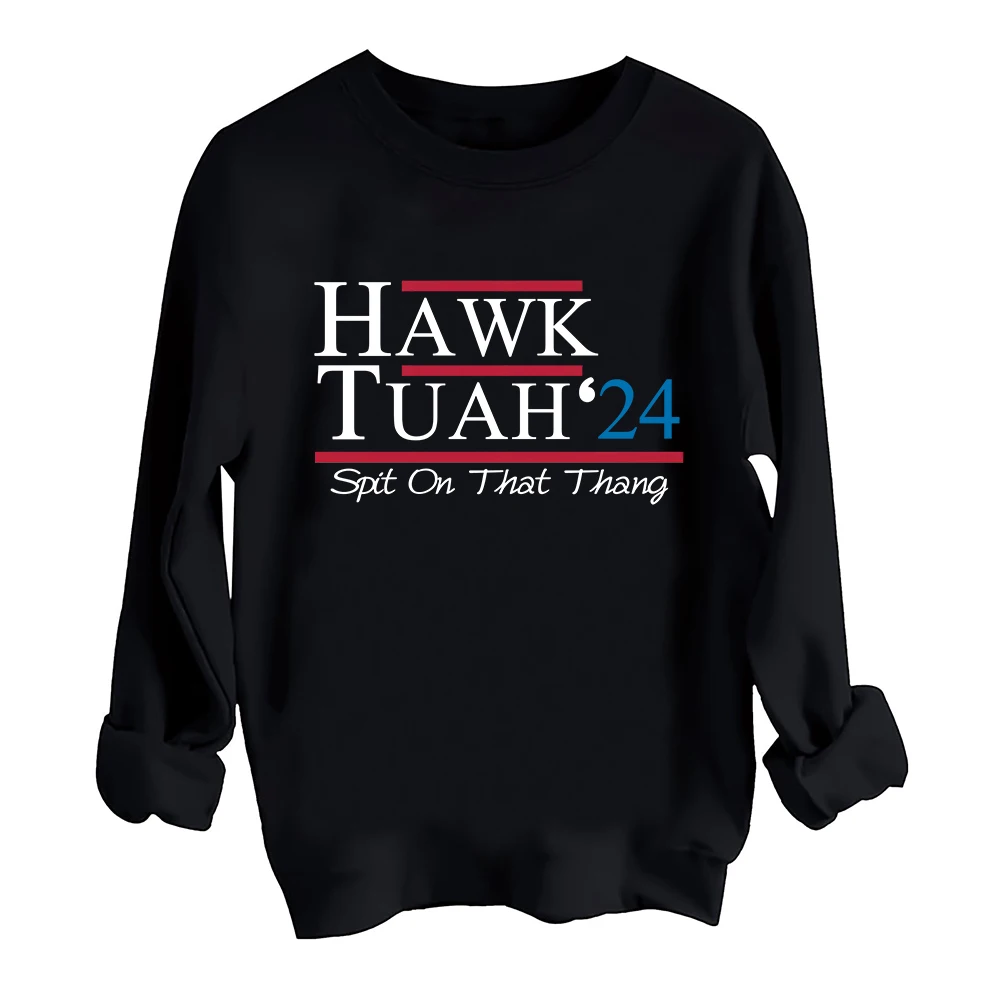 Hawk Tuah Spit on that Thing Sweatshirt Harajuku Round Neck Long Sleeve Oversize Hoodie Fans Gift