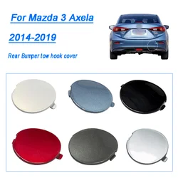 Rear Bumper Towing Hook Cover For Mazda 3 Axela Sedan 2014-2019 Tow Hauling Eye Trailer Cap