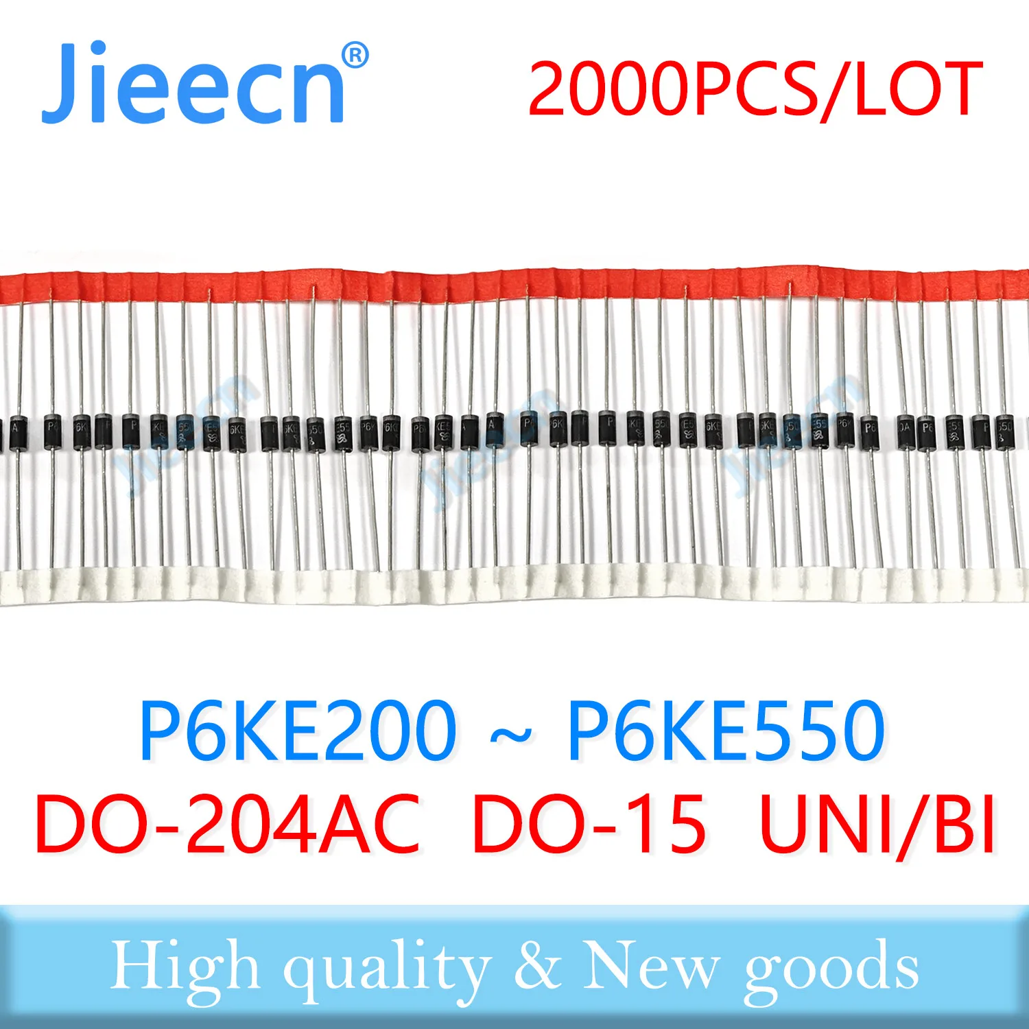 2000PCS P6KE200 P6KE220 P6KE250 P6KE300 P6KE350 P6KE400 P6KE440 P6KE480 P6KE510 P6KE540 P6KE550 DO-15 P6KE TVS A CA BI UNI