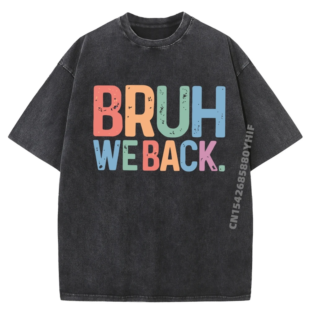 

Grunge Bruh We Back Graphic Tees Men Luxury T-Shirt High Quality Washed Tee Shirt For Men Chinese Style