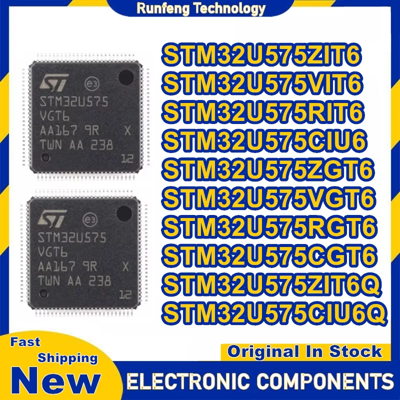 STM32U575VIT6 STM32U575ZIT6 STM32U575RIT6 STM32U575CIU6 STM32U575ZGT6 RGT6 STM32U575VGT6 CGT6 STM32U575ZIT6Q STM32U575CIU6Q