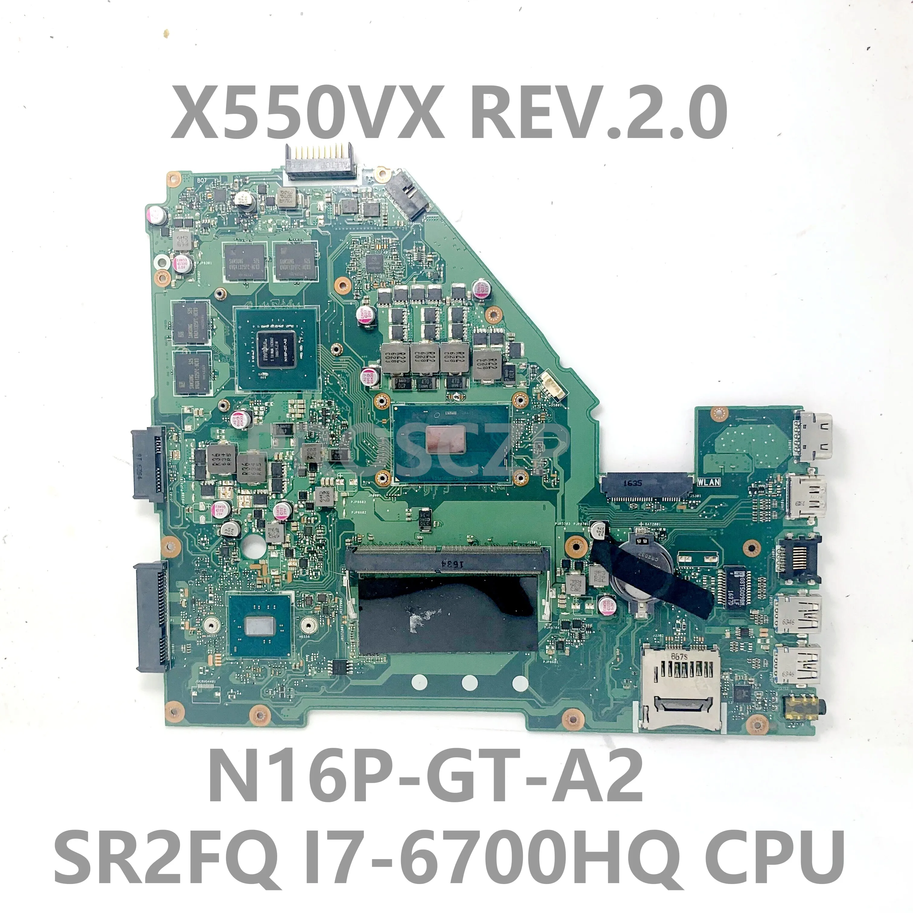 

X550VX REV.2.0 For Asus N16P-GT-A2 Laptop Motherboard With SR2FQ I7-6700HQ CPU 100% Fully Tested Working Well