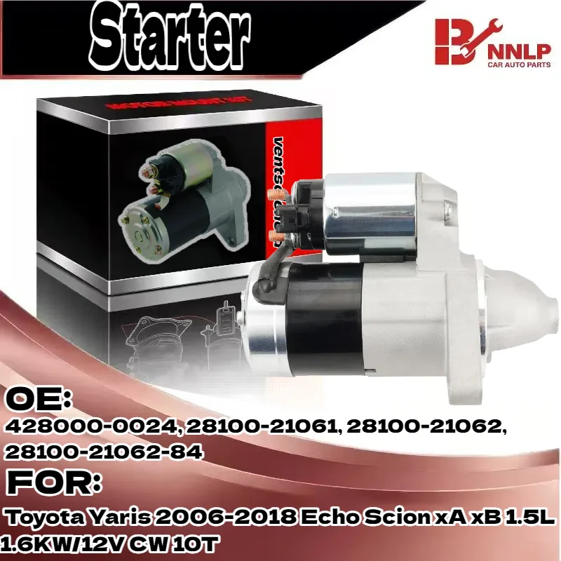 

Стартер для Toyota Yaris 2006-2018 Echo Scion xA xB 1.5L 1.6KW/12V CW 10T 428000-0024, 28100-21061, 28100-21062, 28100