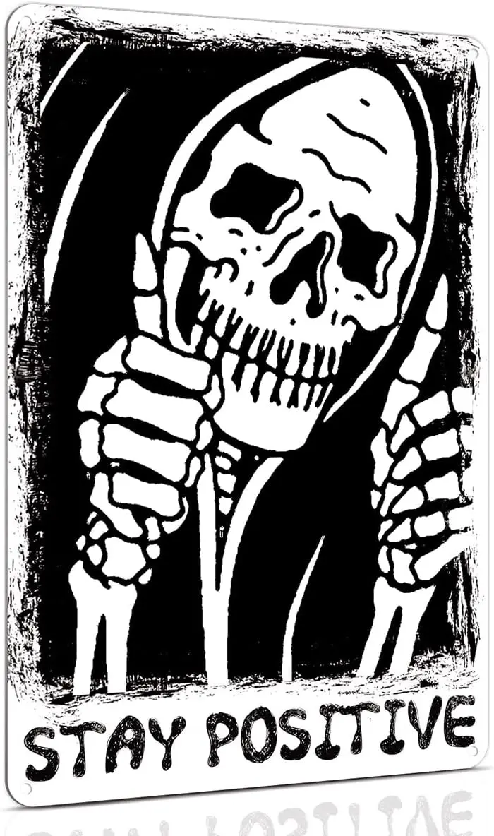 Skeleton Sign Goth Gifts Metal Sign 8x12 Inch - Stay Positive - Black Skull Sign Funny Skeleton Decor for Bedroom sign