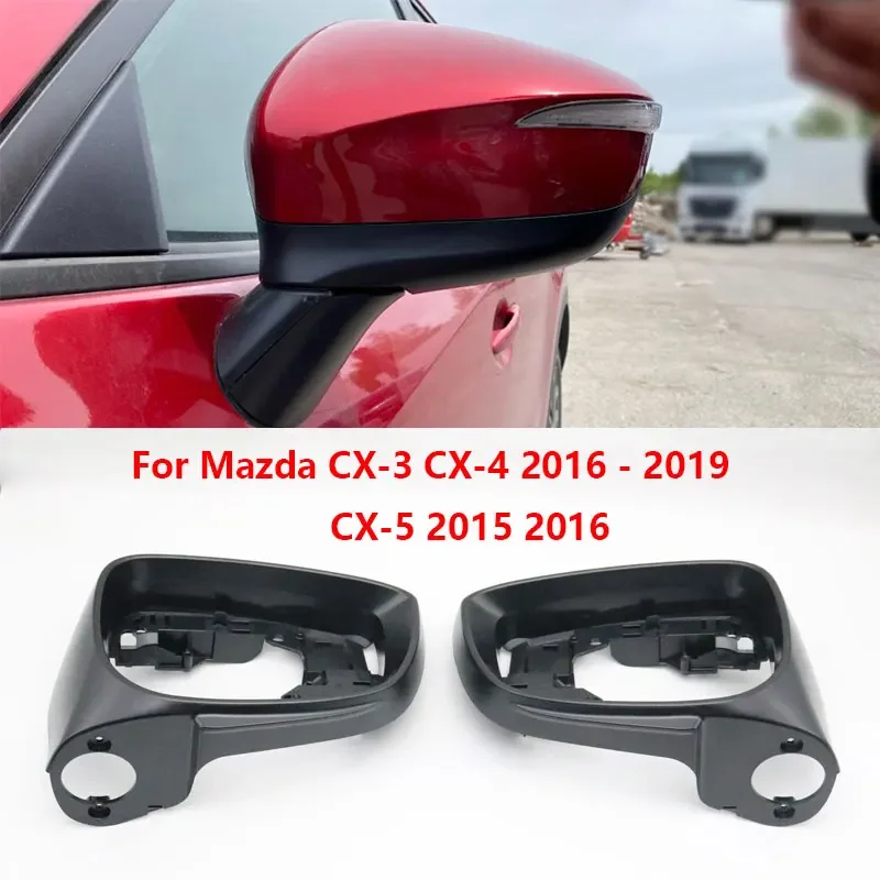 For Mazda CX-5 2015 2016 CX-3 CX-4 2016-2020 Car Wing Door Outside Rearview Mirror Frame Plate