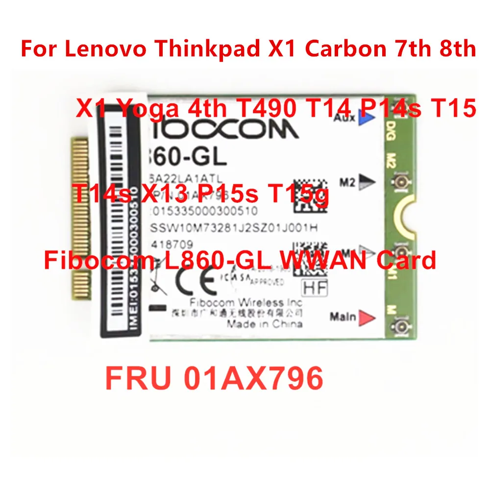 

Fibocom L860-GL 4G Wireless M.2 WWAN Card For Lenovo Thinkpad X1 Carbon 7th 8th T490 T14 P14S T15 T14S X13 P15S FRU 01AX796