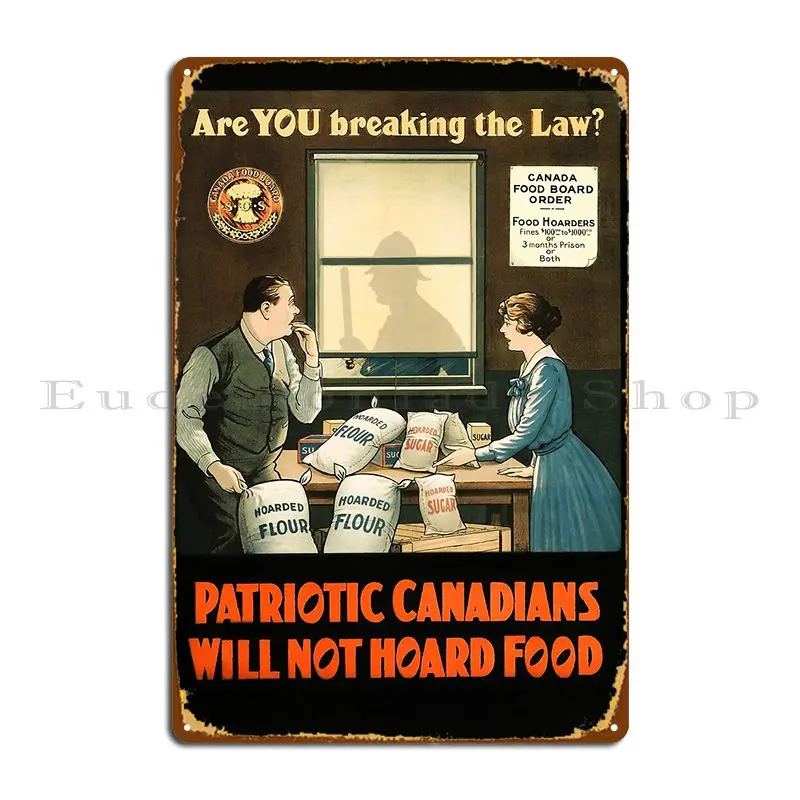 Patriotic Canadians Will Not Hoard Food Ww1 Circa 1915 Metal Plaque Poster Customize Wall Decor Living Room Tin Sign Poster