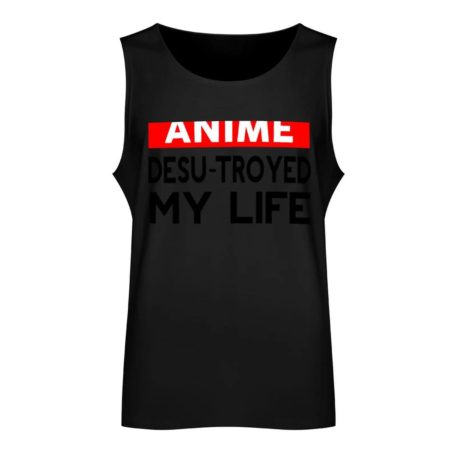 Anime desu-troyed my life Tank Top sleeveless gym shirt man fitness gym for men sleeveless shirt man