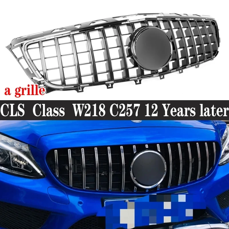 For Mercedes Benz CLS Class W218 C257 CLS260 CLS300 CLS350 Grill Front Bumper Movement net Air intake grille Car Accessories