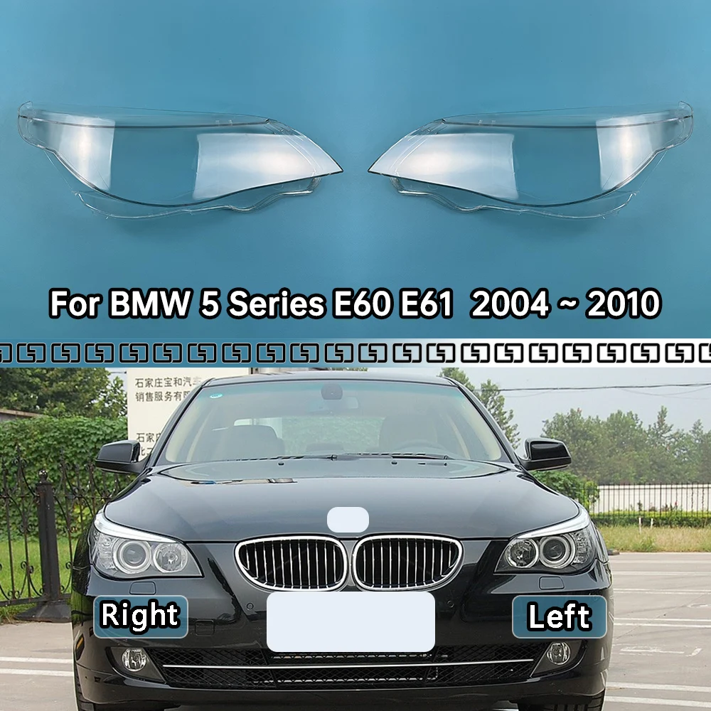 

For BMW 5 Series E60 E61 520i 523 525 530i 2004 ~ 2010 Headlamp Cover Transparent Lampshade Headlight Shell Lens Plexiglass