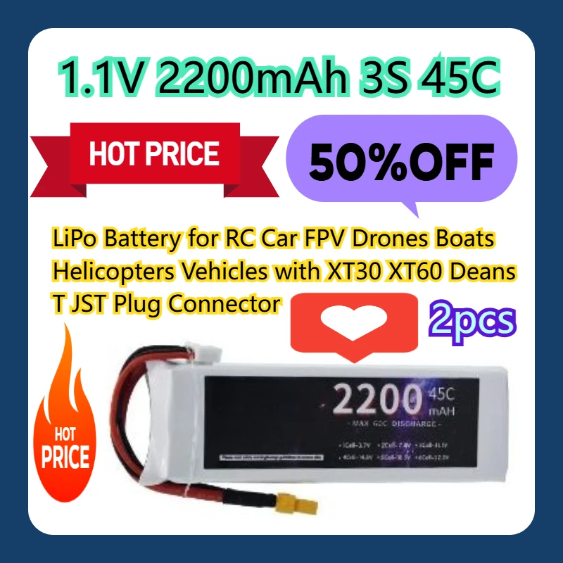 

2pcs 1.1V 2200mAh 3S 45C LiPo Battery for RC Car FPV Drones Boats Helicopters Vehicles with XT30 XT60 Deans T JST Plug Connector