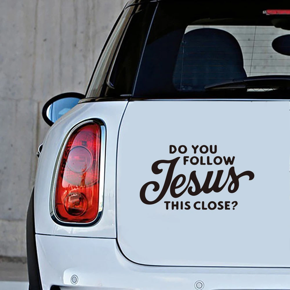 

Do You Follow Jesus This Close Car Sticker Decal Christian Jesus for Auto Vehicel Bumper Window Windshield Decor