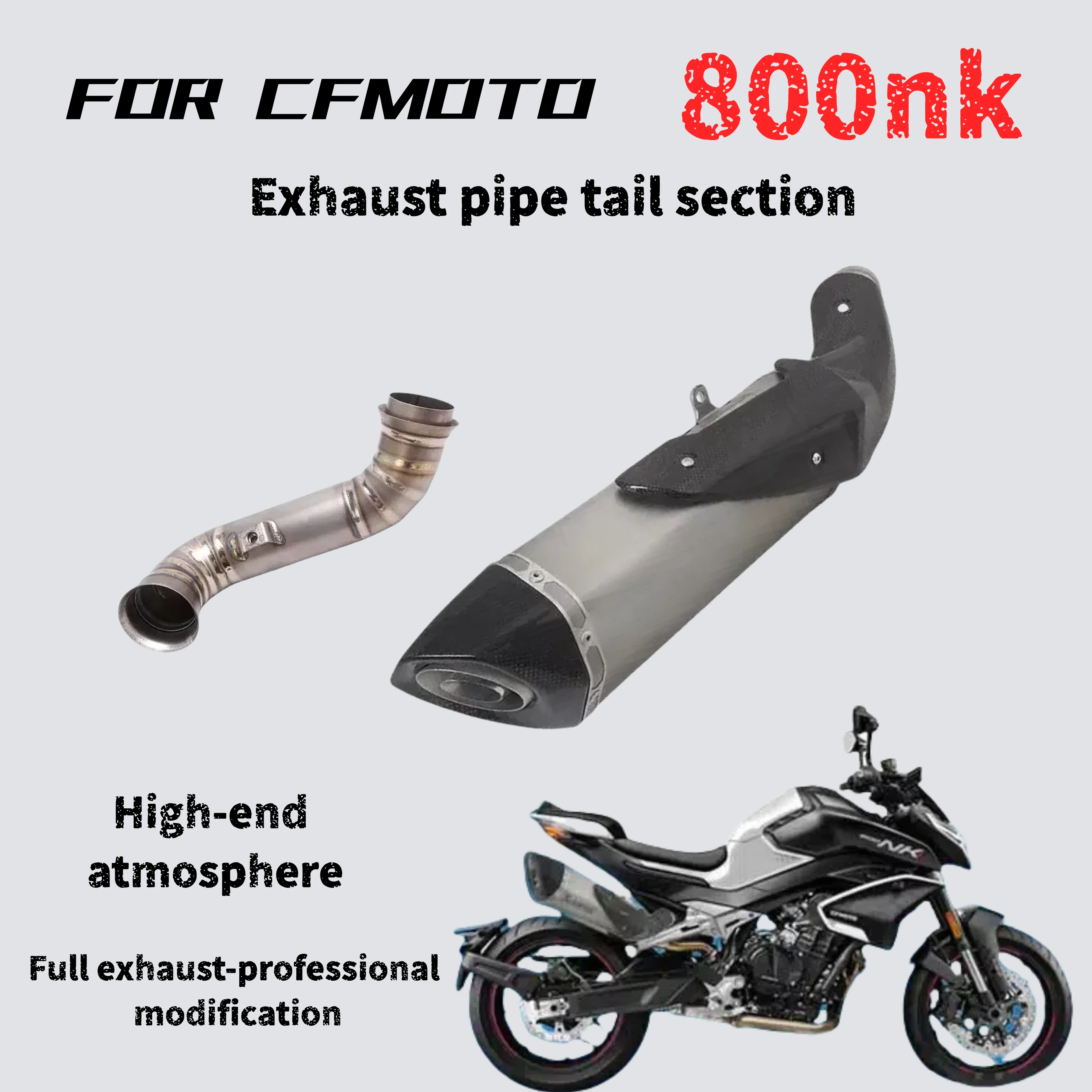 

Used for CFMOTO 800nk to modify the front, middle and rear exhaust pipes. The sound is deep, rich and powerful.