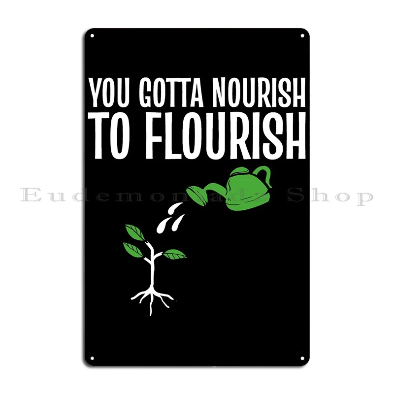 Nourish To Flourish Health Metal Plaque Poster Wall Decor Wall Cave Personalized Customize Party Tin Sign Poster