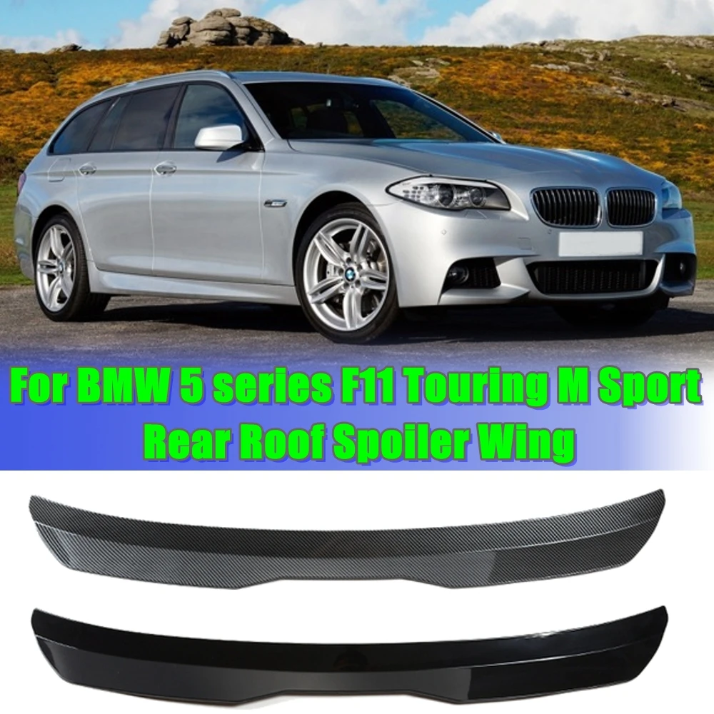 SPOILER CAP For BMW 5 F11 535i Msport 2010-2017 ABS Plastic Car Wing Rear Roof Spoiler for BMW 5 series Touring (F11) M Sport