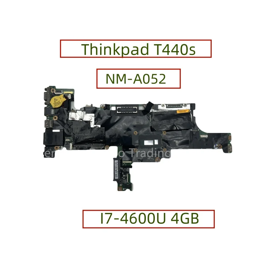 

For Lenovo Thinkpad T440s Laptop Motherboard NM-A052 With I7-4600U 4GB-RAM FRU:04X3964 04X3962