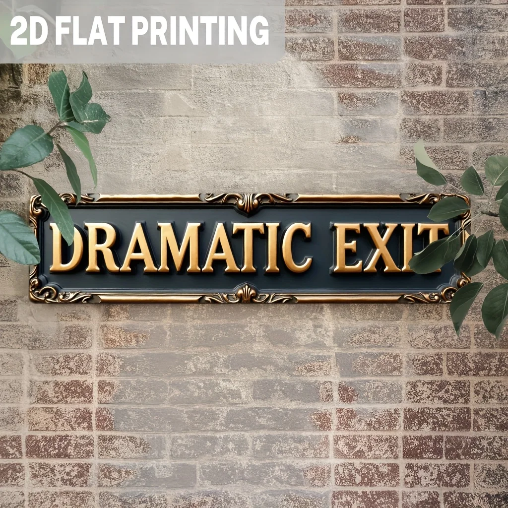 HD Tin Sign, Dramatic Exit Vintage Retro Metal Wall Art, Funny Home Door Room Decor Sign